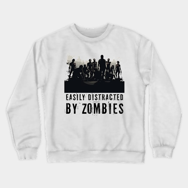 Easily Distracted By Zombies Crewneck Sweatshirt by PaulJus